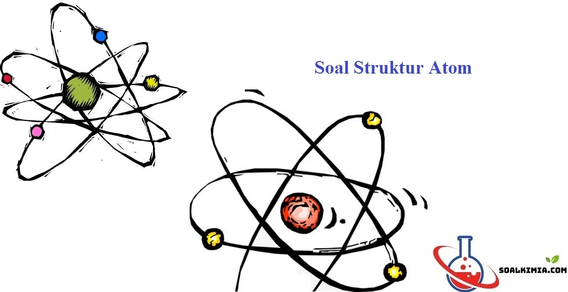 Soal Struktur Atom