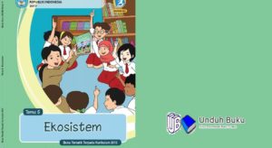 Buku Tema 5: Ekosistem Kelas 5 SD/MI K.13 Revisi 2018