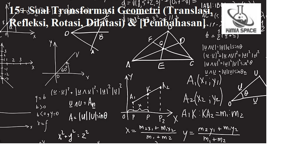 15 Soal Transformasi Geometri Translasi Refleksi Rotasi