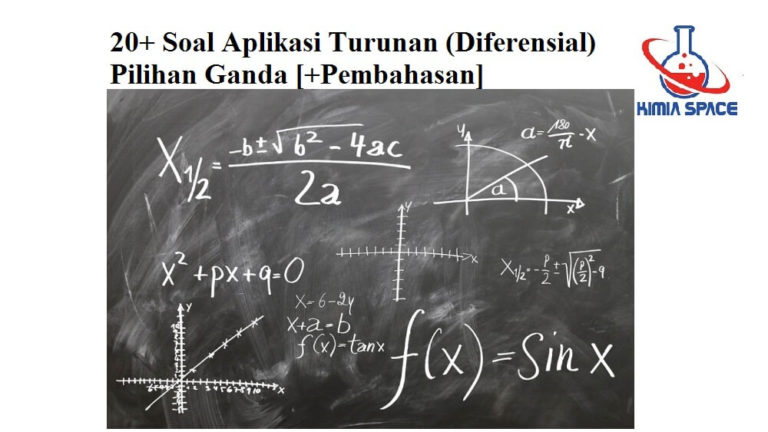 Contoh Soal Aplikasi Turunan (Diferensial) Dan Jawaban [+Pembahasan]