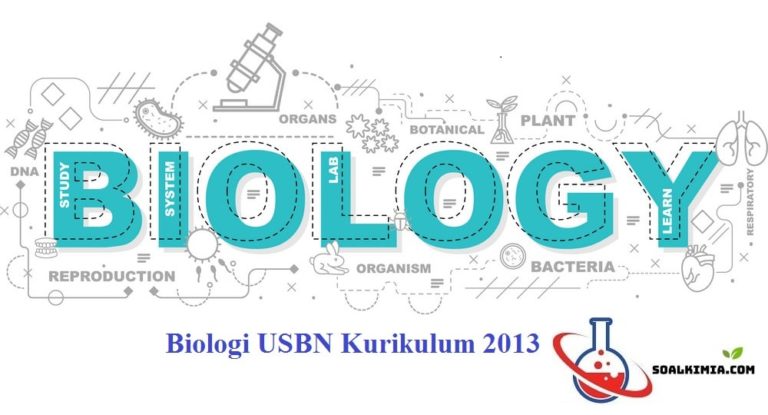 Contoh Soal Ujian Akhir Sekolah Biologi Pilihan Ganda dan Jawaban