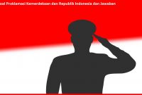 Soal Proklamasi Kemerdekaan dan Republik Indonesia dan Jawaban